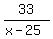 33%2F%28x-25%29