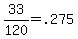 33%2F120+=+.275