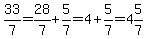 33%2F7=28%2F7%2B5%2F7=4%2B5%2F7=4%265%2F7