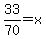 33%2F70=x
