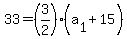 33+=+%283%2F2%29%28a%5B1%5D+%2B+15%29