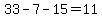 33+-+7+-+15+=+11
