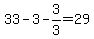33-3-3%2F3=29