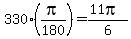 330%2A%28pi%2F180%29+=+%2811pi%29%2F6