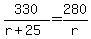 330%2F%28r%2B25%29=280%2Fr