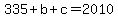 335%2Bb%2Bc=2010