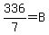 336%2F7=B