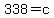 338=+c