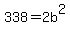338=2b%5E2