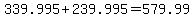 \"339.995%2B239.995=579.99\"
