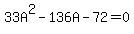 33A%5E2-136A-72=0