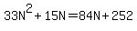 33N%5E2+%2B+15N+=+84N+%2B+252