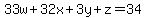 33w%2B32x%2B3y%2Bz=34