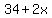 34%2B2x