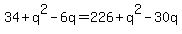 34%2Bq%5E2-6q+=+226%2Bq%5E2-30q