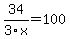 34%2F3x=100