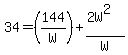 34=%28144%2FW%29%2B%282W%5E2%29%2FW