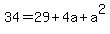 34=29%2B4a%2Ba%5E2