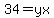 34=yx