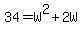 34+=+W%5E2+%2B+2W