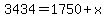 3434=1750%2Bx