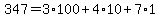 347=3%2A100%2B4%2A10%2B7%2A1
