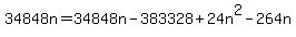 34848n++=+34848n+-+383328+%2B+24n%5E2+-+264n%29