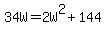 34W=2W%5E2%2B144