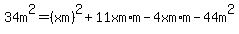 34m%5E2=%28xm%29%5E2%2B11xm%2Am-4xm%2Am-44m%5E2