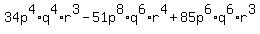 34p%5E4%2Aq%5E4%2Ar%5E3-51p%5E8%2Aq%5E6%2Ar%5E4%2B85p%5E6%2Aq%5E6%2Ar%5E3