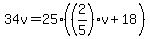 34v=25%28%282%2F5%29v%2B18%29