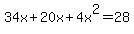 34x%2B20x%2B4x%5E2=28