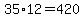 35%2A12=420