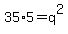 35%2A5=q%5E2