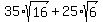 35%2Asqrt%2816%29+%2B+25%2Asqrt%286%29