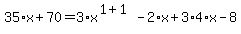 35%2Ax%2B70=3%2Ax%5E%281%2B1%29-2%2Ax%2B3%2A4%2Ax-8