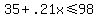 35%2B.21x%3C=98
