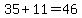35%2B11=46