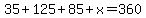 35%2B125%2B85%2Bx=360