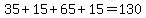 35%2B15%2B65%2B15=130