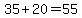 35%2B20=55