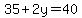 35%2B2y=40