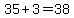 35%2B3=38