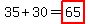 35%2B30=highlight%2865%29