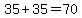 35%2B35=70