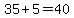 35%2B5=40