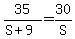35%2F%28S%2B9%29+=+30%2FS