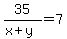 35%2F%28x%2By%29=7