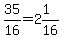 35%2F16=2%261%2F16