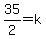35%2F2=k